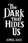 Andy Darcy Theo: The Dark That Hides Us, Buch