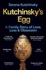 Titel: "Kutchinsky's Egg". Untertitel: "A Family Story of Love, Loss & Obsession". Darunter ein verziertes Fabergé-Ei.