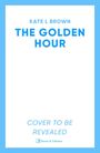 Kate Lord Brown: The Golden Hour, Buch