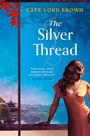 Kate Lord Brown: Silver Thread, Buch