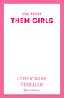 Eva Verde: Them Girls, Buch