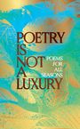 Anonymous: Poetry Is Not a Luxury, Buch