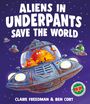 Claire Freedman: Aliens in Underpants Save the World, Buch