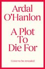 Ardal O'Hanlon: A Plot to Die For, Buch