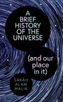 Sarah Alam Malik: A Brief History of the Universe (and our place in it), Buch