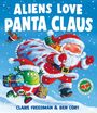 Claire Freedman: Aliens Love Panta Claus, Buch