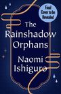 Naomi Ishiguro: The Rainshadow Orphans, Buch