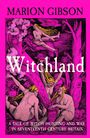 Marion Gibson: Witchland, Buch