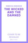 Rebecca Robinson: The Wicked and the Damned, Buch