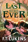 "The Last Best Quest Ever" in großen Buchstaben, darunter "F.T. LUKENS". Zwei Personen mit Schwertern in einem Wald.