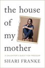 Shari Franke: The House of My Mother, Buch