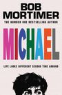 "Bob Mortimer, THE NUMBER ONE BESTSELLING AUTHOR, MICHAEL, LIFE LOOKS DIFFERENT SECOND TIME AROUND." Illustration: Kopfansicht einer Person.