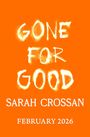 Sarah Crossan: Gone For Good, Buch