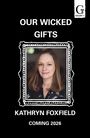 Kathryn Foxfield: Our Wicked Gifts, Buch