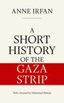 Anne Irfan: A Short History of the Gaza Strip, Buch