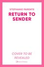Stephanie Parente: Return to Sender, Buch