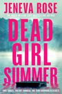 „Jeneva Rose: Dead Girl Summer. Drei Leichen. Zwei heiße Sommer. Eine Stadt ertrinkt in Geheimnissen.“ Ein Steg am See.