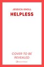 Jessica Knoll: Helpless, Buch