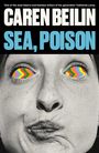 Caren Beilin: Sea, Poison, Buch