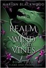 „Realm of Wind and Vines“ ist der Titel, darunter „Book Four, The Flame and Thorns Series“. Ein grüner Drache mit Lianen.