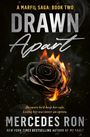„A MARFIL SAGA: BOOK TWO“, „DRAWN Apart“. Schwarze Rose in Flammen. „Mercedes Ron“ unten zentriert.