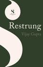 Restrung. Vijay Gupta. Summit Books Proof. Dunkelgrüner Hintergrund mit großen cremefarbenen Formen. Logo oben.