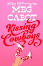 Text: Meg Cabot, Kissing Cowboys. Illustration: Beine mit roten und weißen Cowboy-Stiefeln auf rosa Hintergrund.