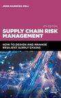 John Manners-Bell: Supply Chain Risk Management: How to Design and Manage Resilient Supply Chains, Buch