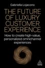 Gabriella Lojacono: The Future of Luxury Customer Experience, Buch