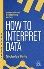 Nicholas Kelly: How to Interpret Data, Buch