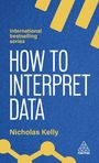 Nicholas Kelly: How to Interpret Data, Buch
