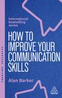 Alan Barker: How to Improve Your Communication Skills, Buch