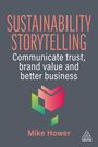 "Sustainability Storytelling: Communicate trust, brand value and better business. Mike Hower." Bunte geometrische Grafik.