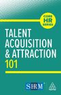 Kogan Page Editorial: Talent Acquisition and Attraction 101, Buch