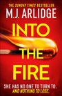 M. J. Arlidge: Into the Fire, Buch