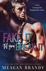 Meagan Brandy: Fake It 'Til You Break It, Buch