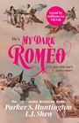 L. J. Shen: My Dark Romeo, Buch