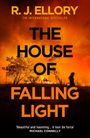 R. J. Ellory: The House of Falling Light, Buch