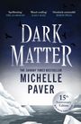 Michelle Paver: Dark Matter, Buch