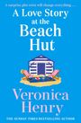 „A Love Story at the Beach Hut“ von Veronica Henry. Illustration: Strandhütte, Liegestühle, Sand.