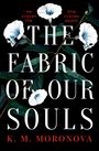 K. M. Moronova: The Fabric of Our Souls, Buch