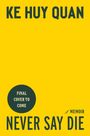 Ke Huy Quan: Never Say Die, Buch