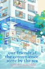 „our friends at the convenience store by the sea“ von Sonoko Machida. Illustration eines Ladens am Meer mit Pflanzen.