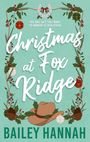 Bailey Hannah: Christmas at Fox Ridge, Buch