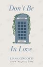 Liana Cincotti: Don't Be in Love, Buch