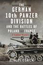 Albert Schick: The German 10th Panzer Division and the Battles of Poland and France, Buch