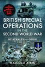 "British Special Operations in the Second World War" von Malcolm Atkin. Soldaten und Kampffahrzeuge im Hintergrund.