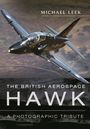 Michael Leek: The British Aerospace Hawk: A Photographic Tribute, Buch