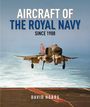 David Hobbs: Aircraft of the Royal Navy Since 1908, Buch