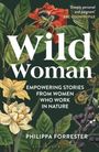 Philippa Forrester: Wild Woman, Buch